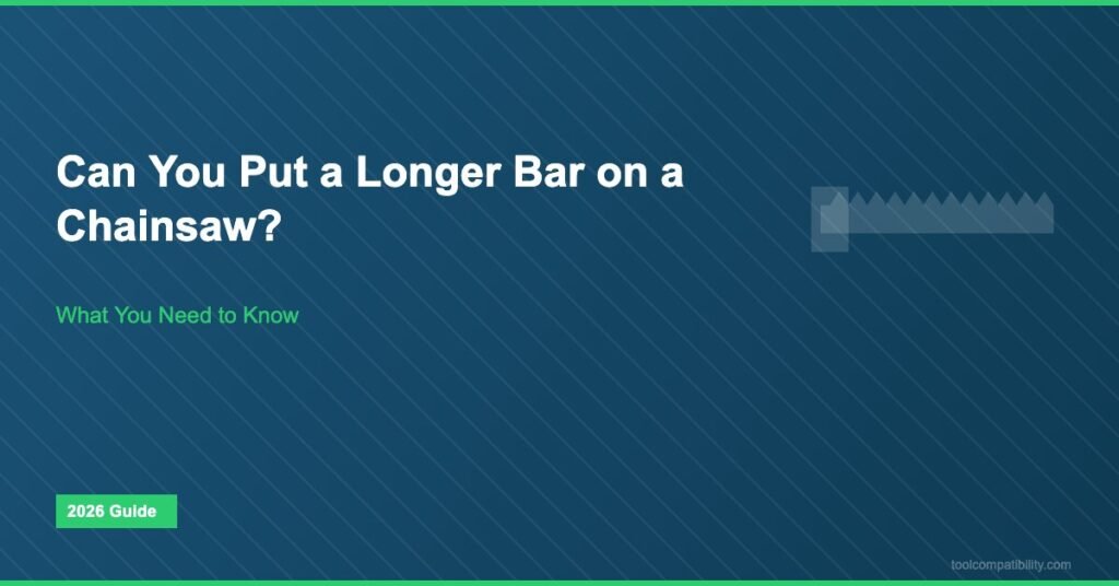 can you put longer bar on chainsaw