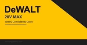 DeWalt 20V MAX Battery Compatibility