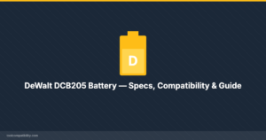 DeWalt DCB205 Battery — Specs, Compatibility & Guide