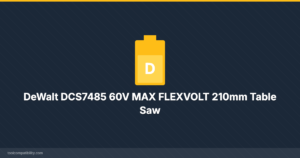 DeWalt DCS7485 60V MAX FLEXVOLT 210mm Table Saw