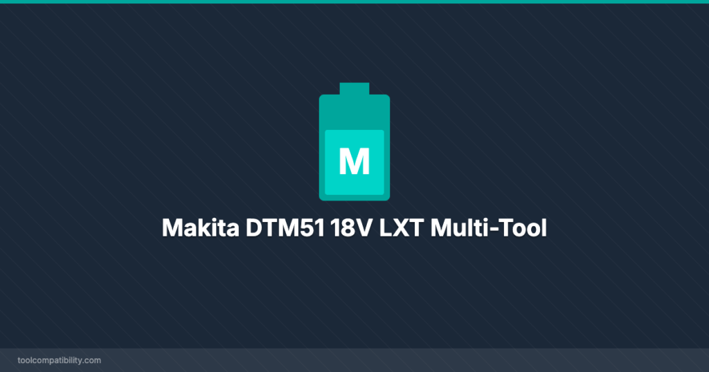 Makita DTM51 18V LXT Multi-Tool
